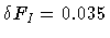 $\delta F_I = 0.035$